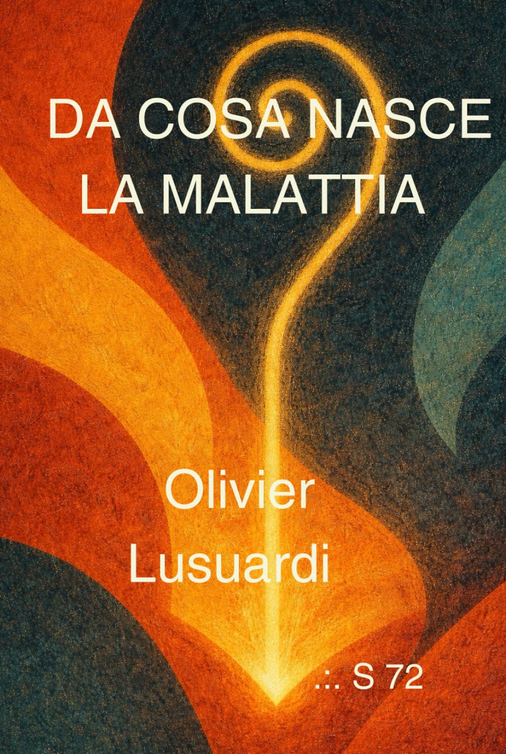 Da cosa nasce la malattia: Il corpo come verità (Collana dei Libri Radiali)