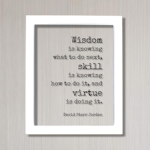 Miniatura 2 de David Starr Jordan - Wisdom is knowing what to do next skill is knowing how to do it virtue is doing it - Hustle Hard Work Success Business