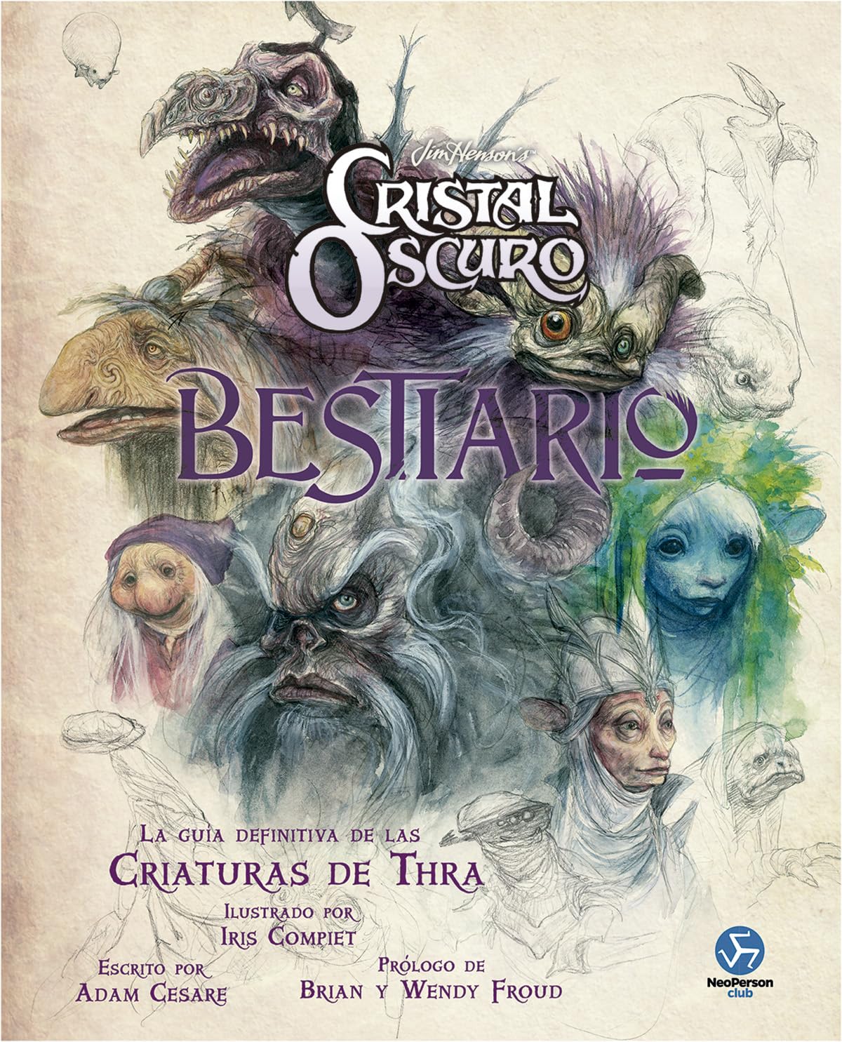 Cristal oscuro. Bestiario: La guía definitiva de las criaturas de Thra. (NeoPerson Club)