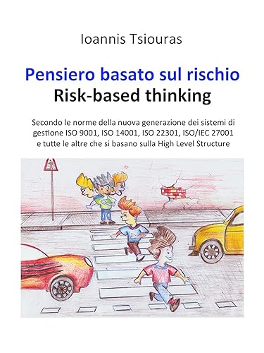 Pensiero basato sul rischio. Risk-based thinking (Italian Edition)