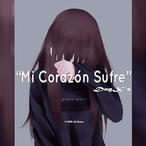 Mi Corazon Sufre Dayx Z By Jq Beats On Amazon Music Amazon Com