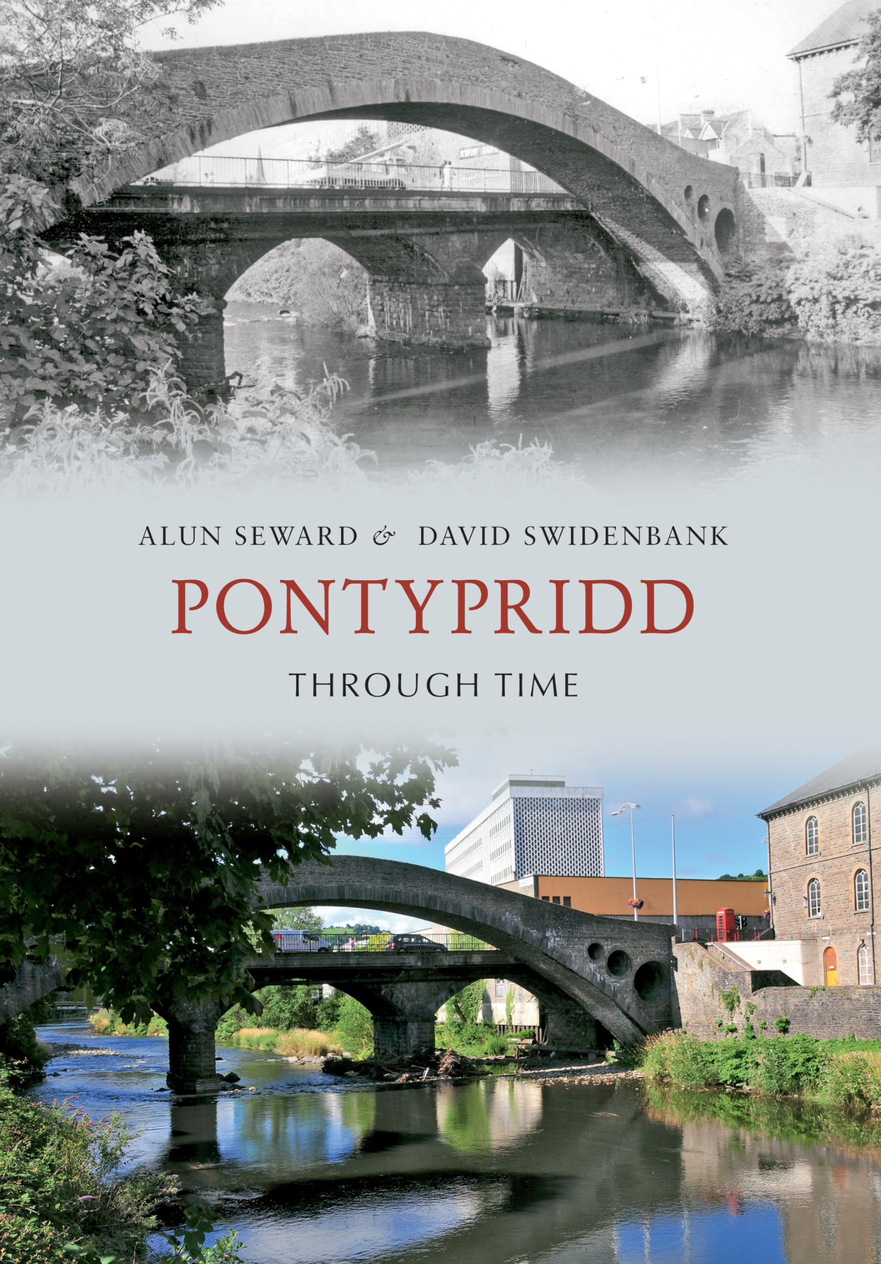 Pontypridd Through Time,Alun Seward, David Swidenbank