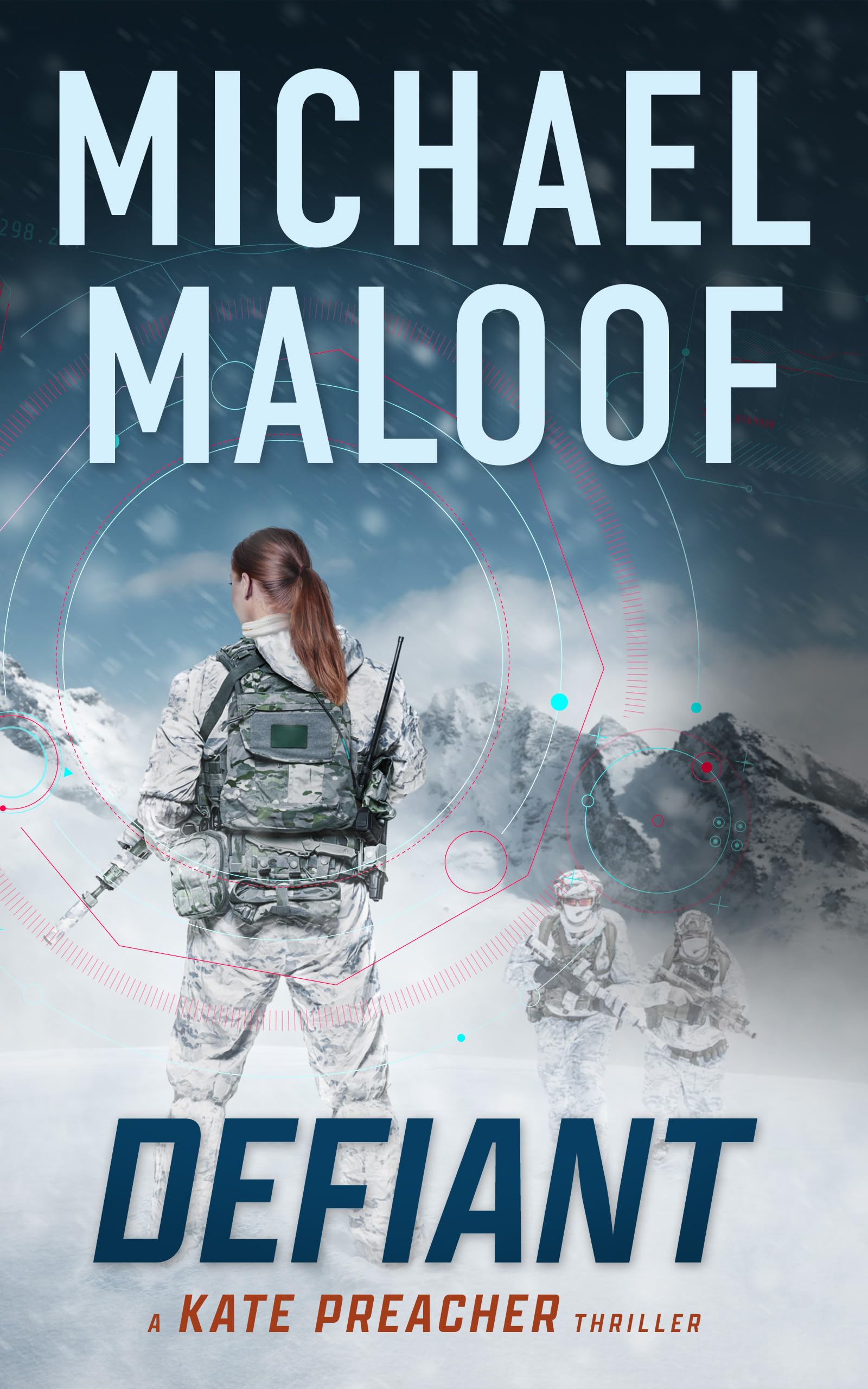 Defiant: A Global Conspiracy. A Final Mission. (Kate Preacher Thriller Series — Book 3)