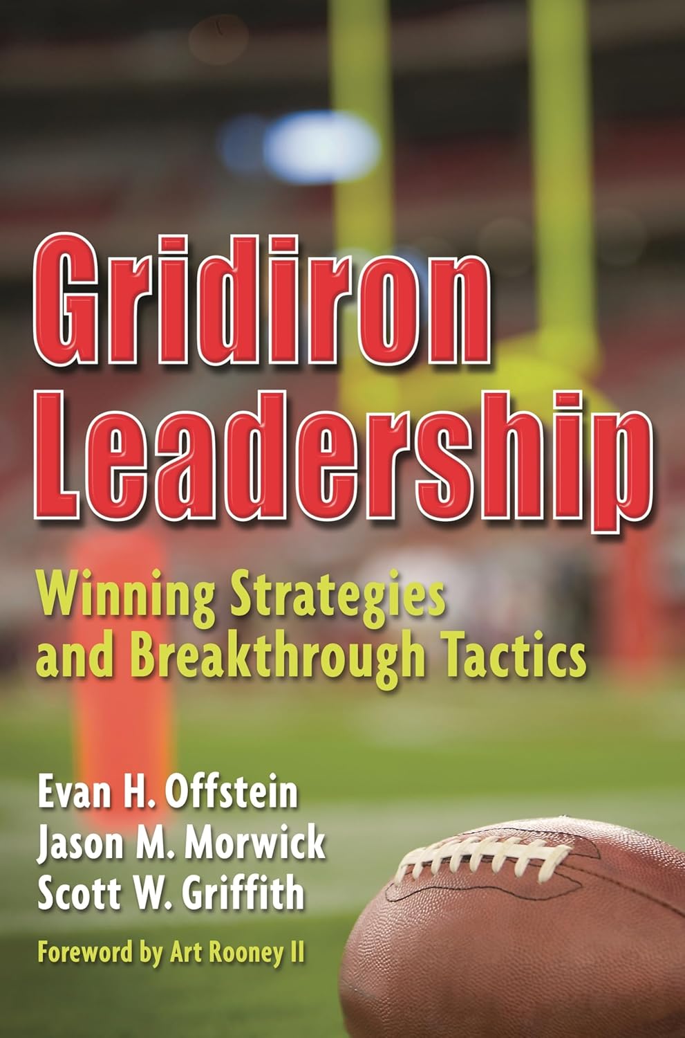 Gridiron Leadership Winning Strategies and Breakthrough Tactics Evan