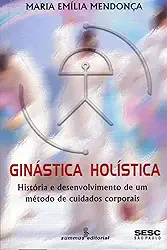 Ginástica holística: história e desenvolvimento de método de cuidados corporais