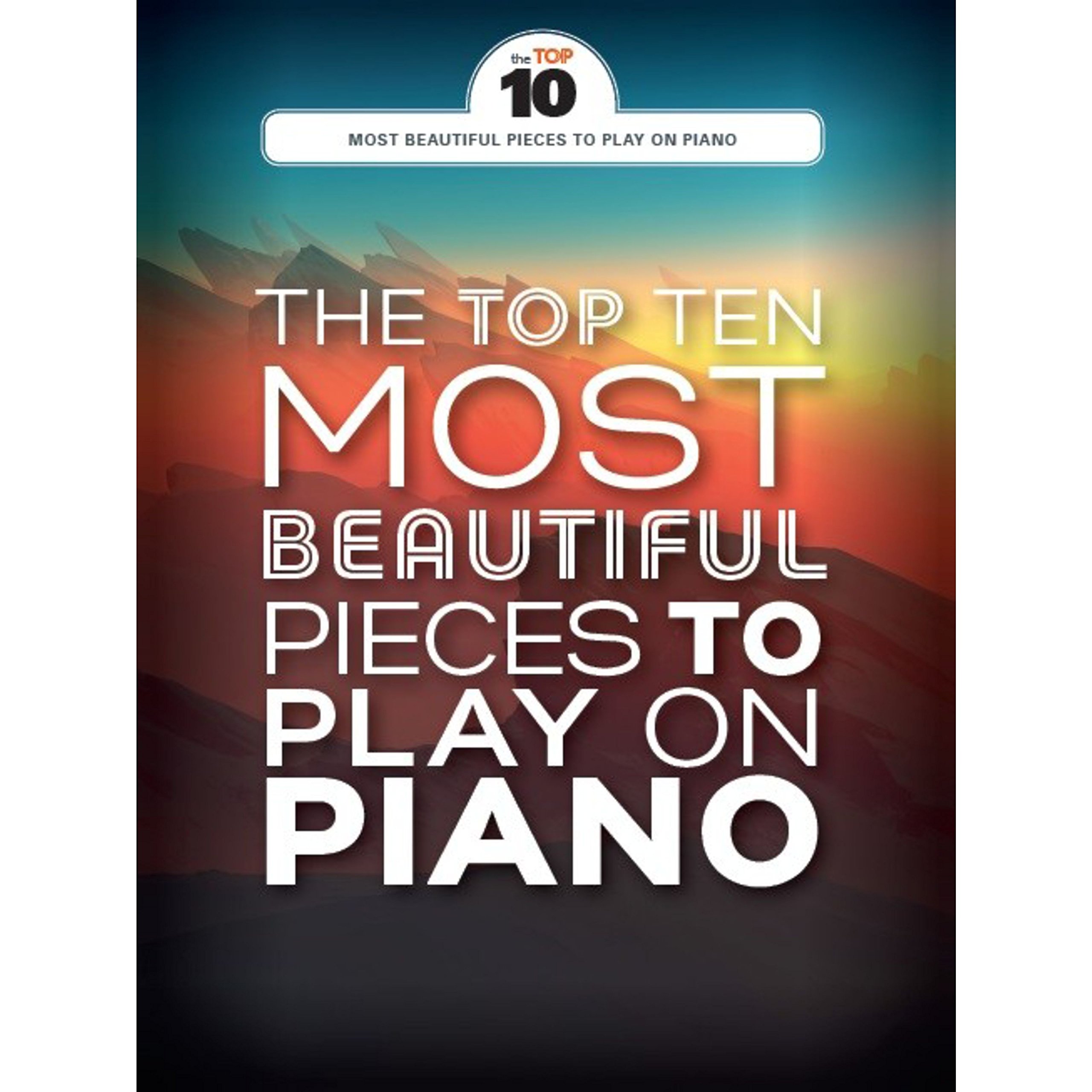 The Top Ten Most Beautiful Pieces to Play on Piano Pf Book