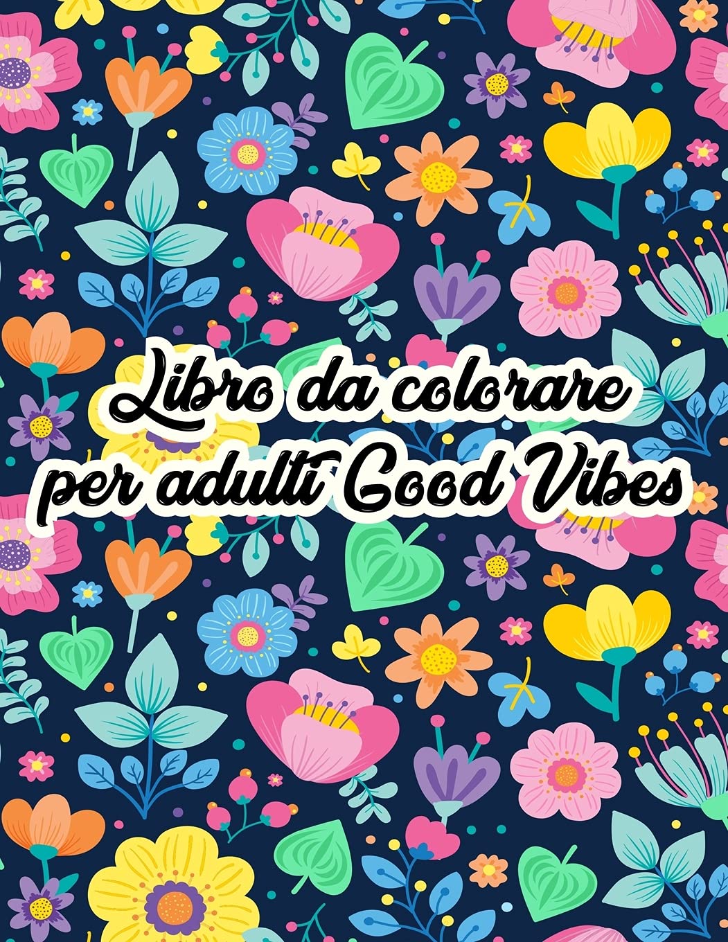 Libro da colorare Buone vibrazioni: Motivazionale e Inspirational Sayings libro da colorare per gli adulti, grande stampa libro da colorare per il ... per gli anziani, principianti, ragazze