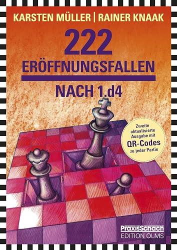 222 Eröffnungsfallen nach 1.d4: 2. aktualisierte und mit QR-Codes erweiterte Neuausgabe (Praxis Schach)