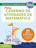 Meu caderno de atividades de matemática: 96 jogos e passatempos para desenvolver as habilidades da criança