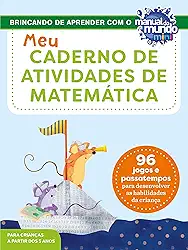Meu caderno de atividades de matemática: 96 jogos e passatempos para desenvolver as habilidades da criança
