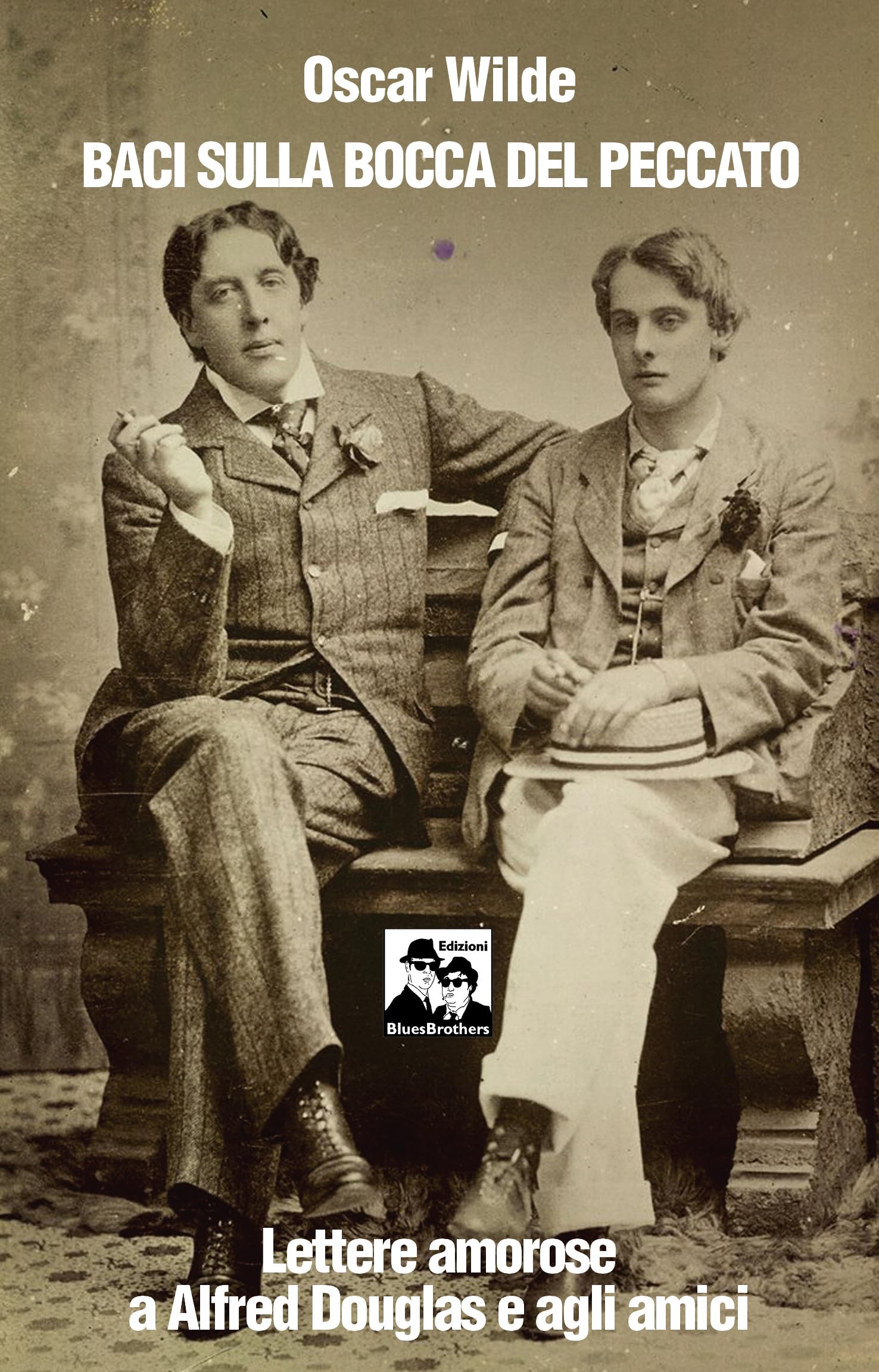 Baci Sulla Bocca Del Peccato. Lettere Amorose A Alfred Douglas E Gli Amici - 4