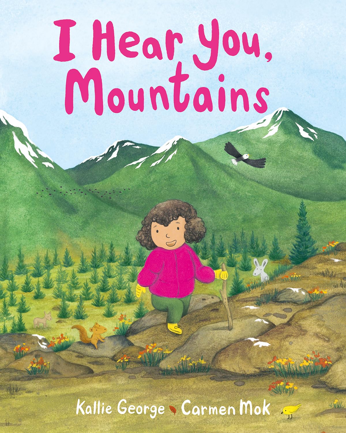 I Hear You, Mountains by Kallie George I Hear You, Mountains by Kallie George
