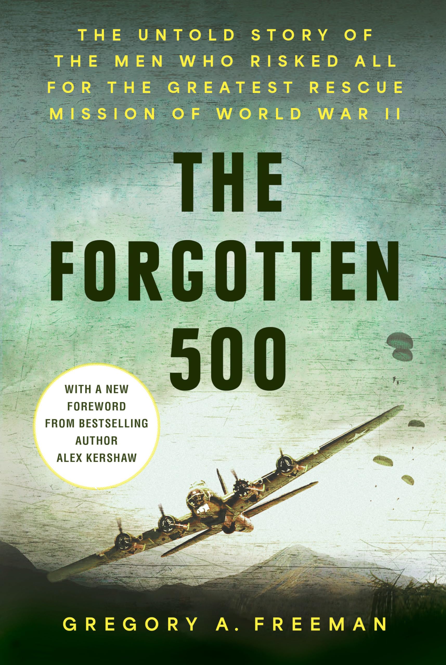 The Forgotten 500 by Alex Kershaw (Hardback Book)