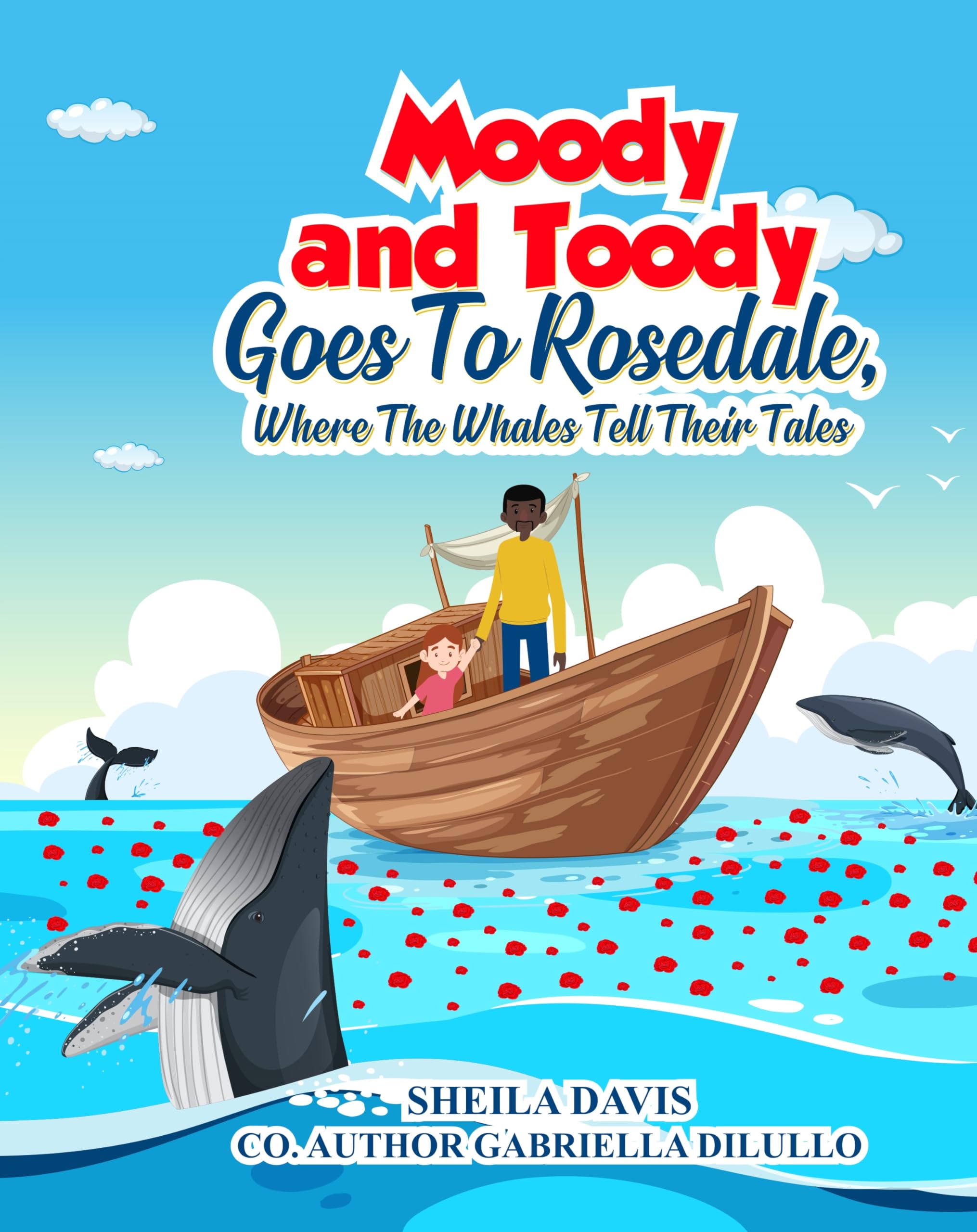 Moody and Toody Goes To Rosedale, Where The Whales Tell Their Tales