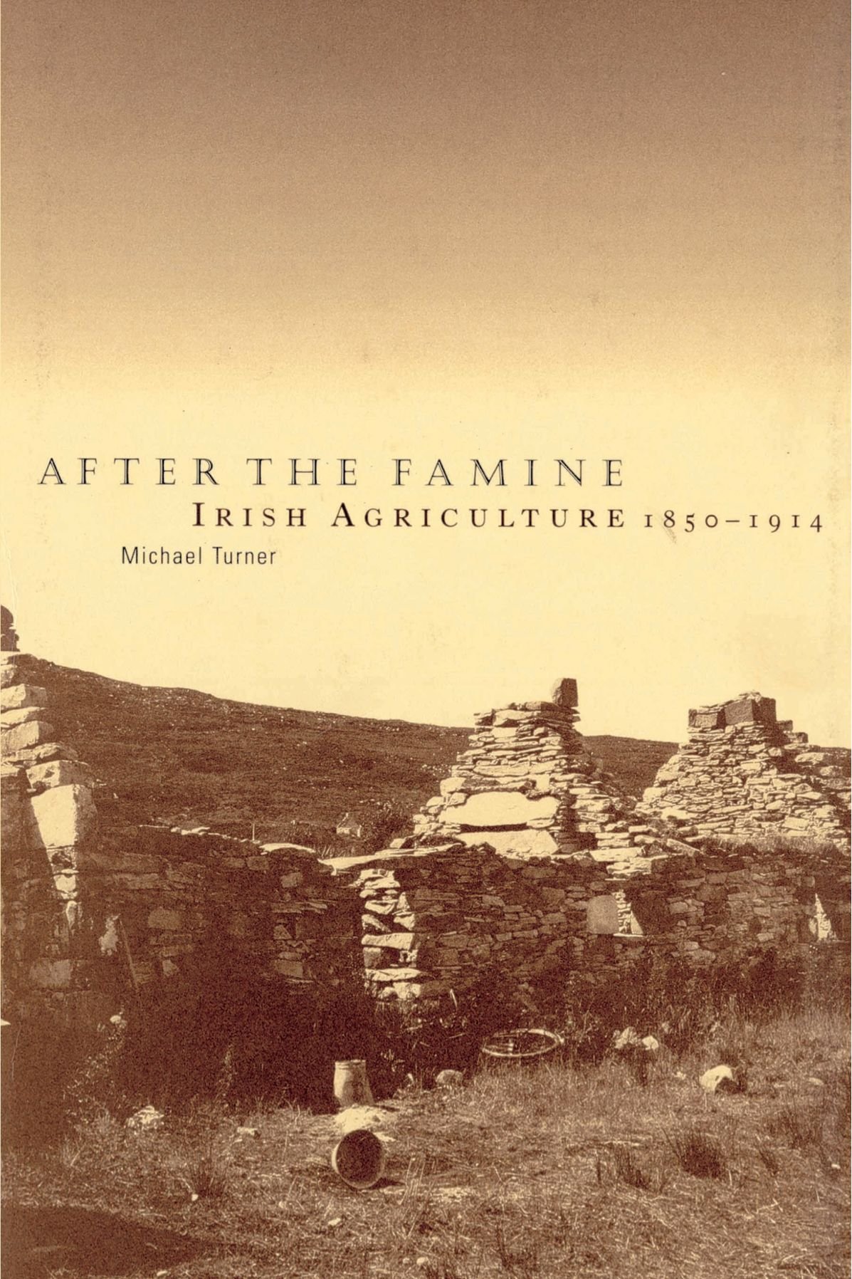 After the Famine: Irish Agriculture 1850-1914