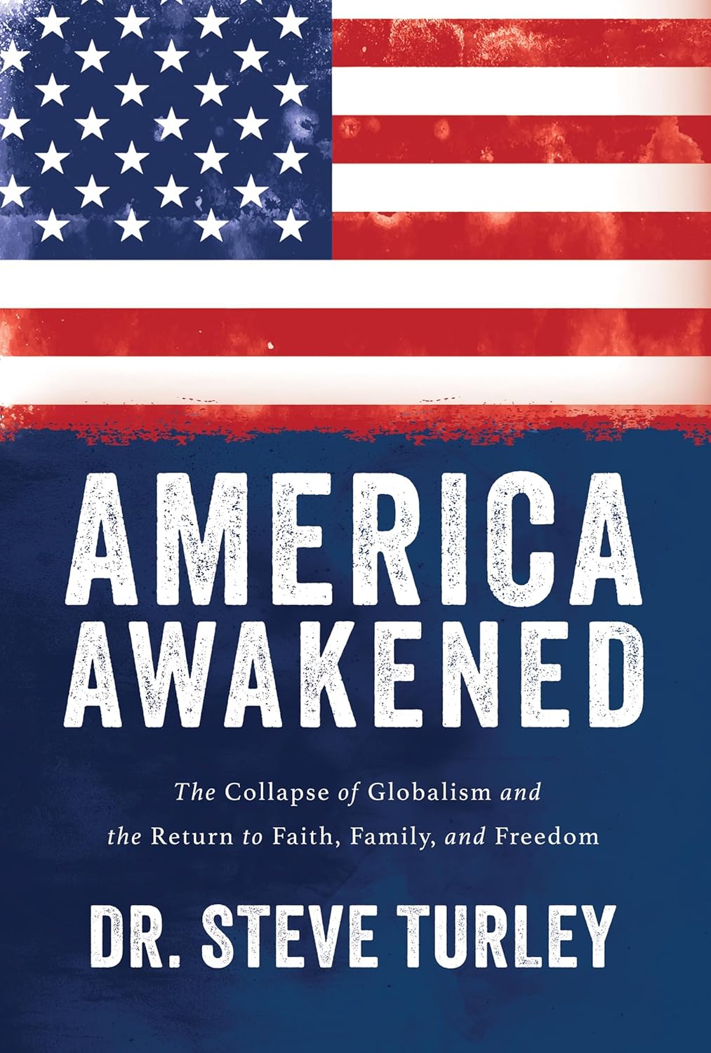 America Awakened: The Collapse of Globalism and the Return to Faith, Family, and Freedom      Hardcover – July 4, 2025