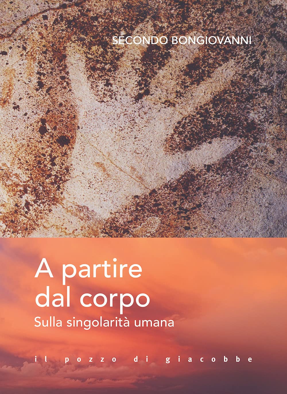 A Partire Dal Corpo. Sulla Singolarità Umana - 4