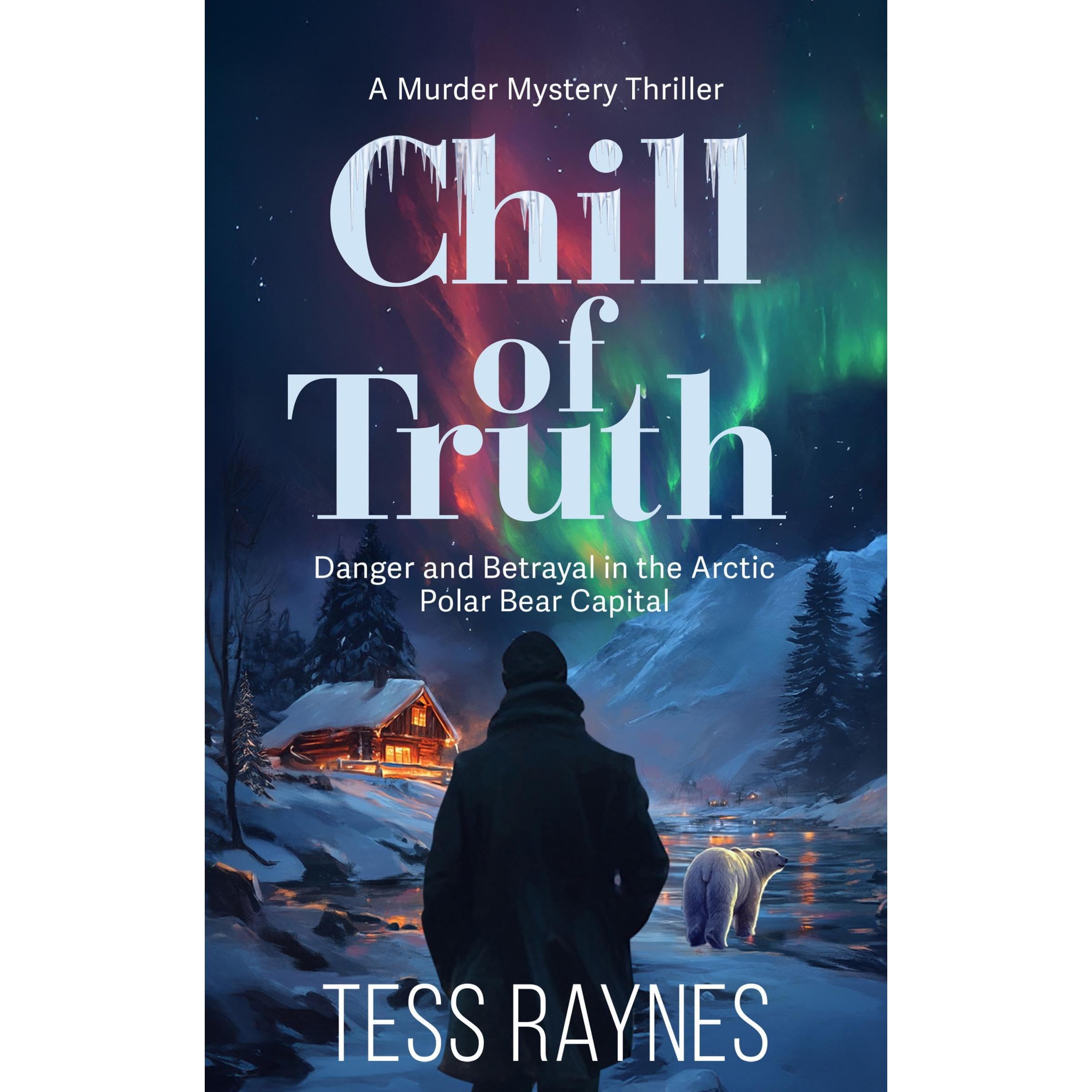 Chill of Truth Danger and Betrayal in the Artic Polar Bear Capital