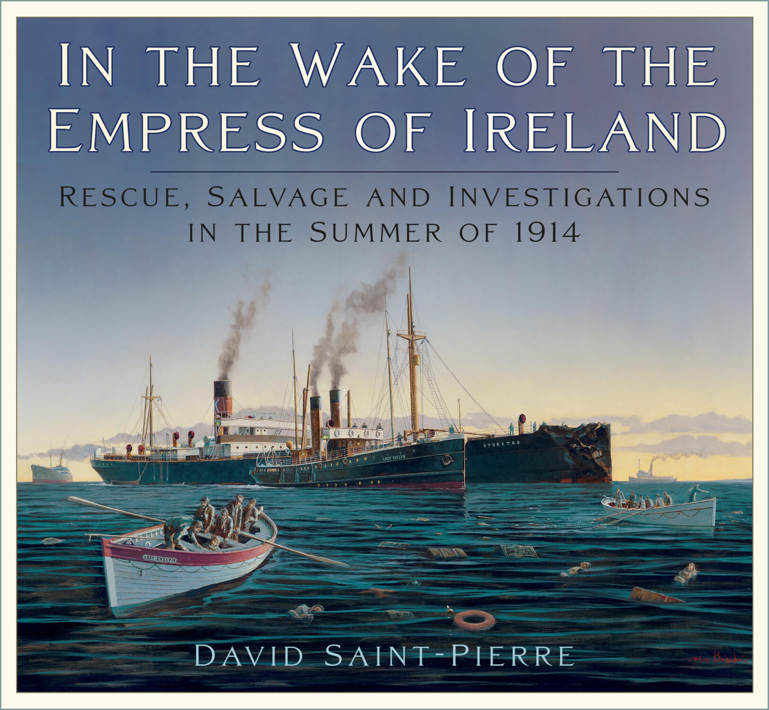 In the Wake of the Empress of Ireland: Rescue, Salvage and Investigations in the Summer of 1914
