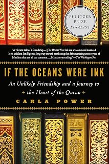 If the Oceans Were Ink: An Unlikely Friendship and a Journey to the Heart of the Quran