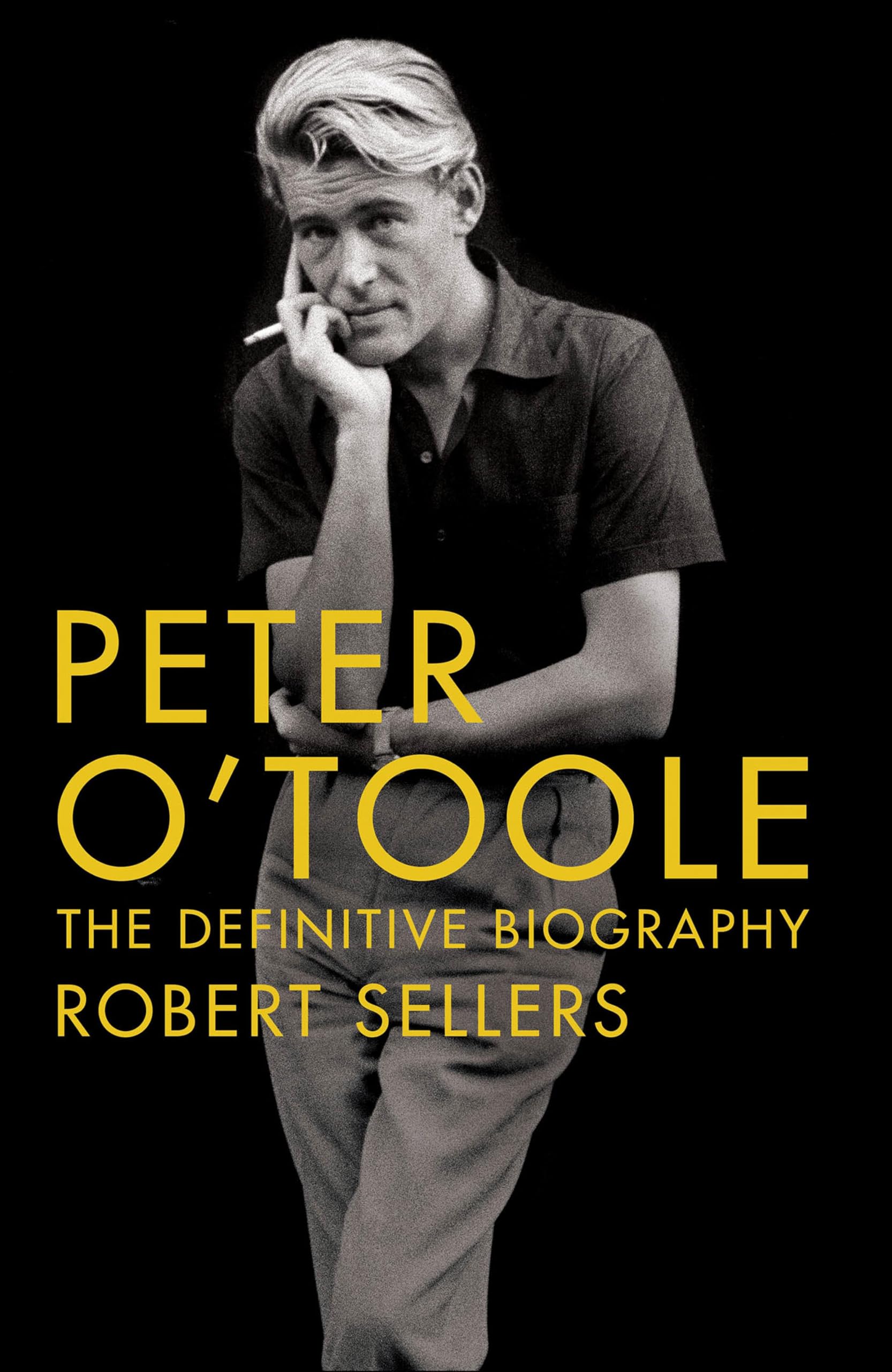 Peter O'Toole: The Definitive Biography