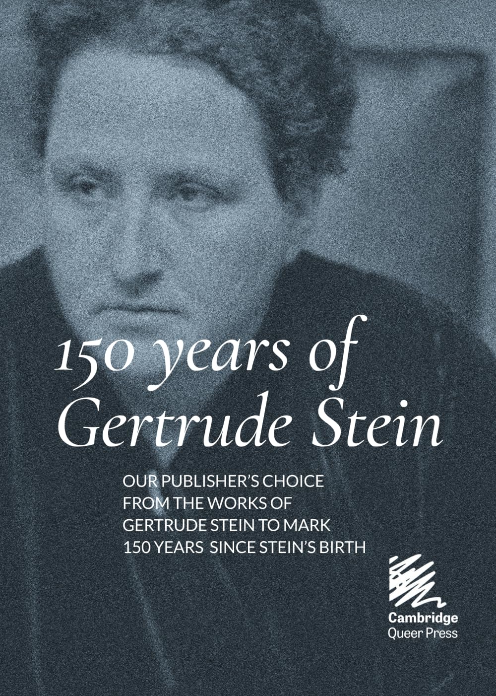 150 Years of Gertrude Stein: 4 (Publisher's Choice)