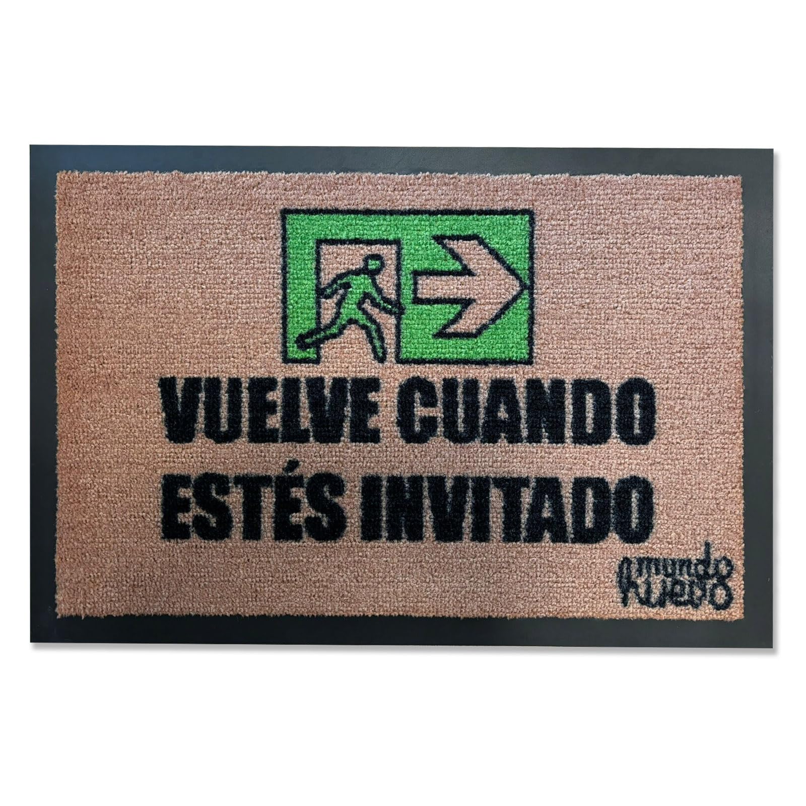 Felpudo Original para Regalo Amigos, Familia... Vuelve Cuando Estes invitado. 60x40 cm. Material sintético. Cálida Bienvenida, y de Gran Impacto Visual en entradas y accesos.