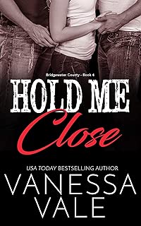 Hold Me Close (Bridgewater County Book 4) - coolthings.us