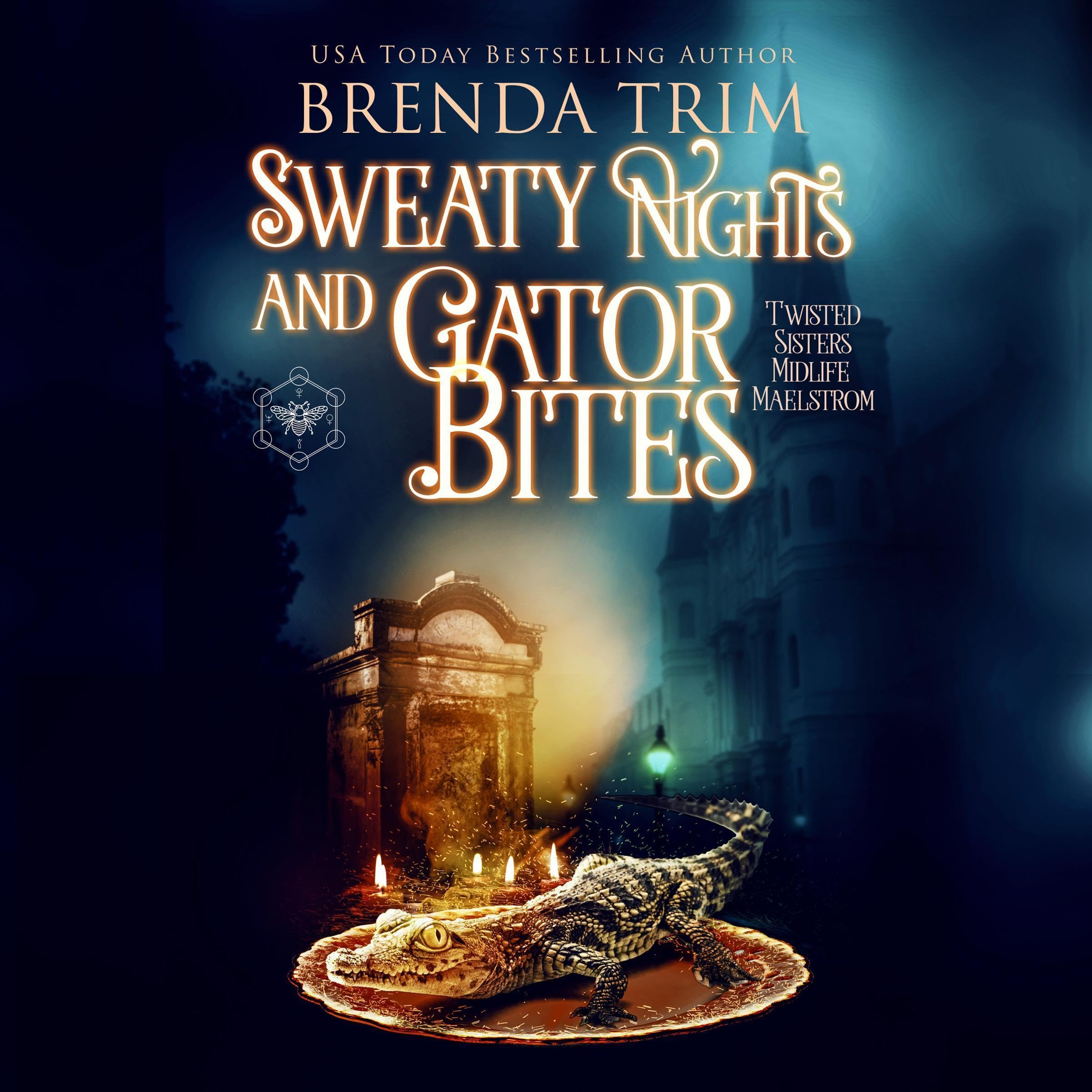 Cover art for Sweaty Nights & Gator Bites: Twisted Sisters' Midlife Maelstrom
