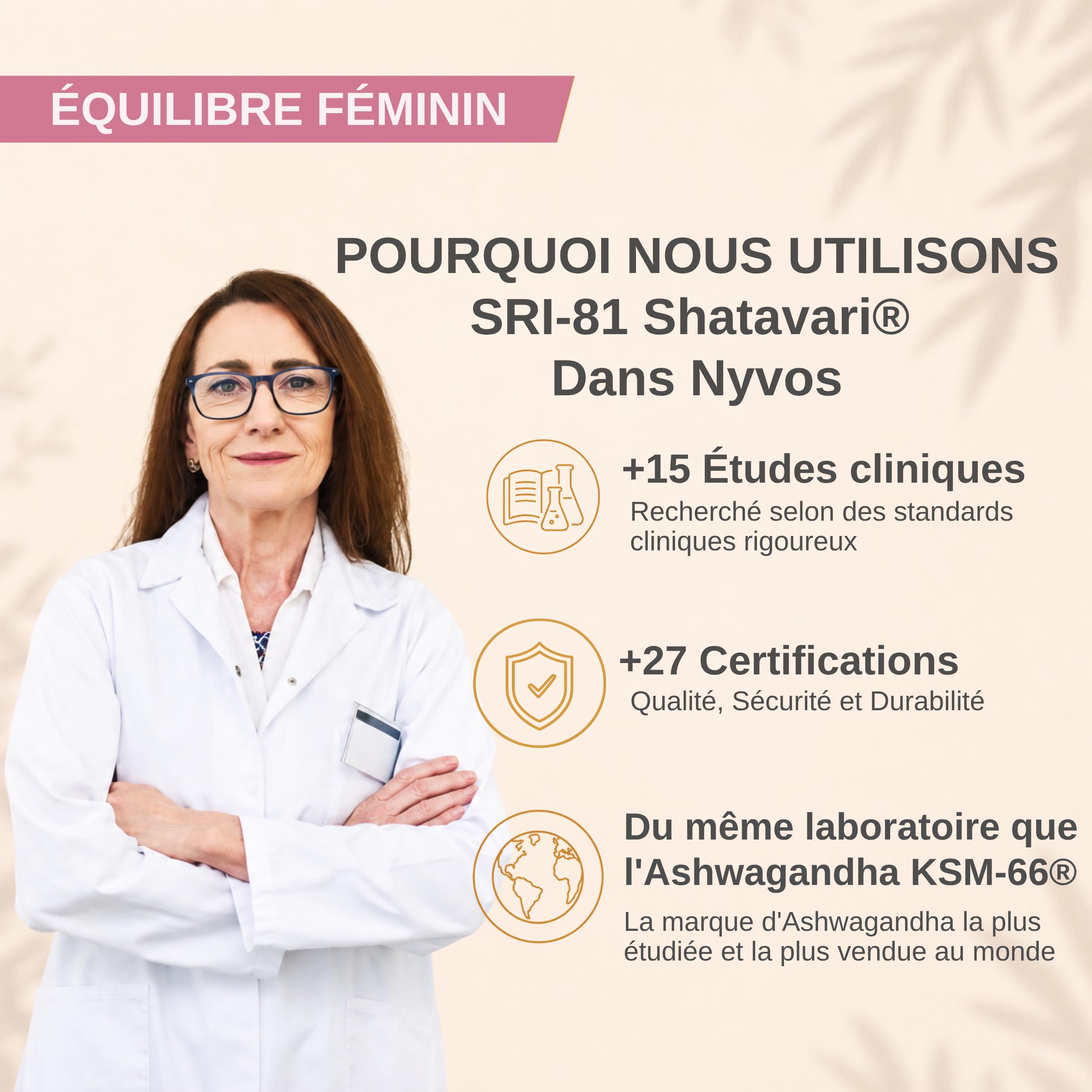 Shatavari SRI-81 Femme | Équilibre et Vitalité Féminine à Chaque Cycle | Avec Vitamine B6 et Zinc | Extrait Standardisé >10% Shatavarines HPLC | Végan Sans Gluten ni Lactose | Nyvos 120 Gélules