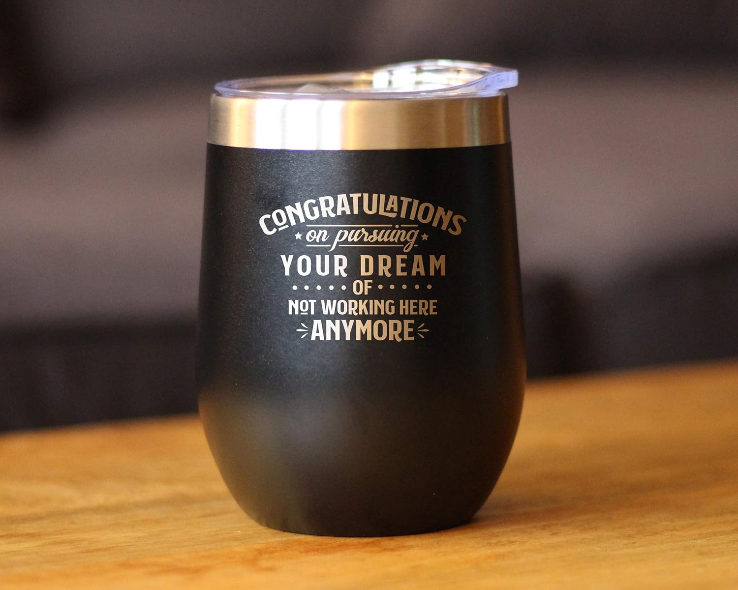 Congratulations on Pursuing Your Dream - 12oz Stainless Steel Wine Tumbler with Sliding Lid - Cute Funny Boss of Coworker Leaving Gift - Black