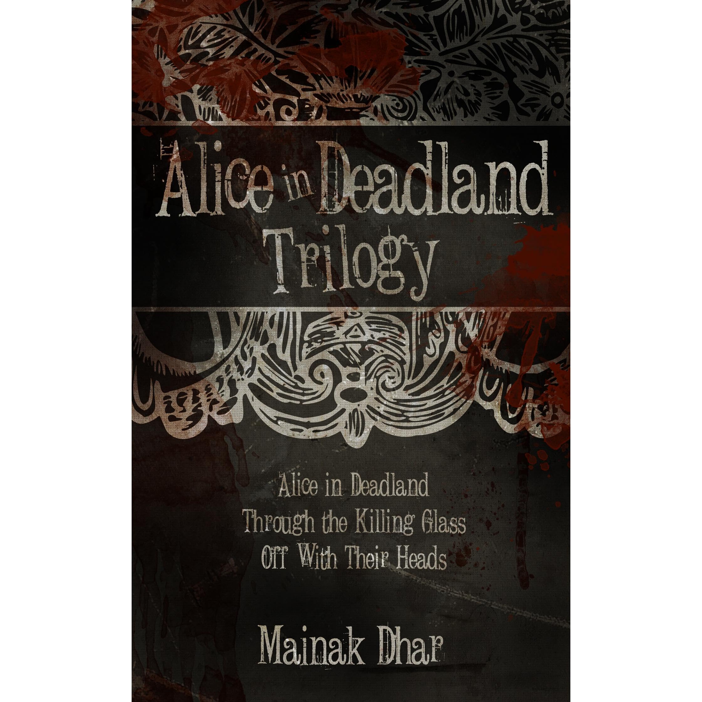 Alice in Deadland Trilogy (Alice, Books 1-3)