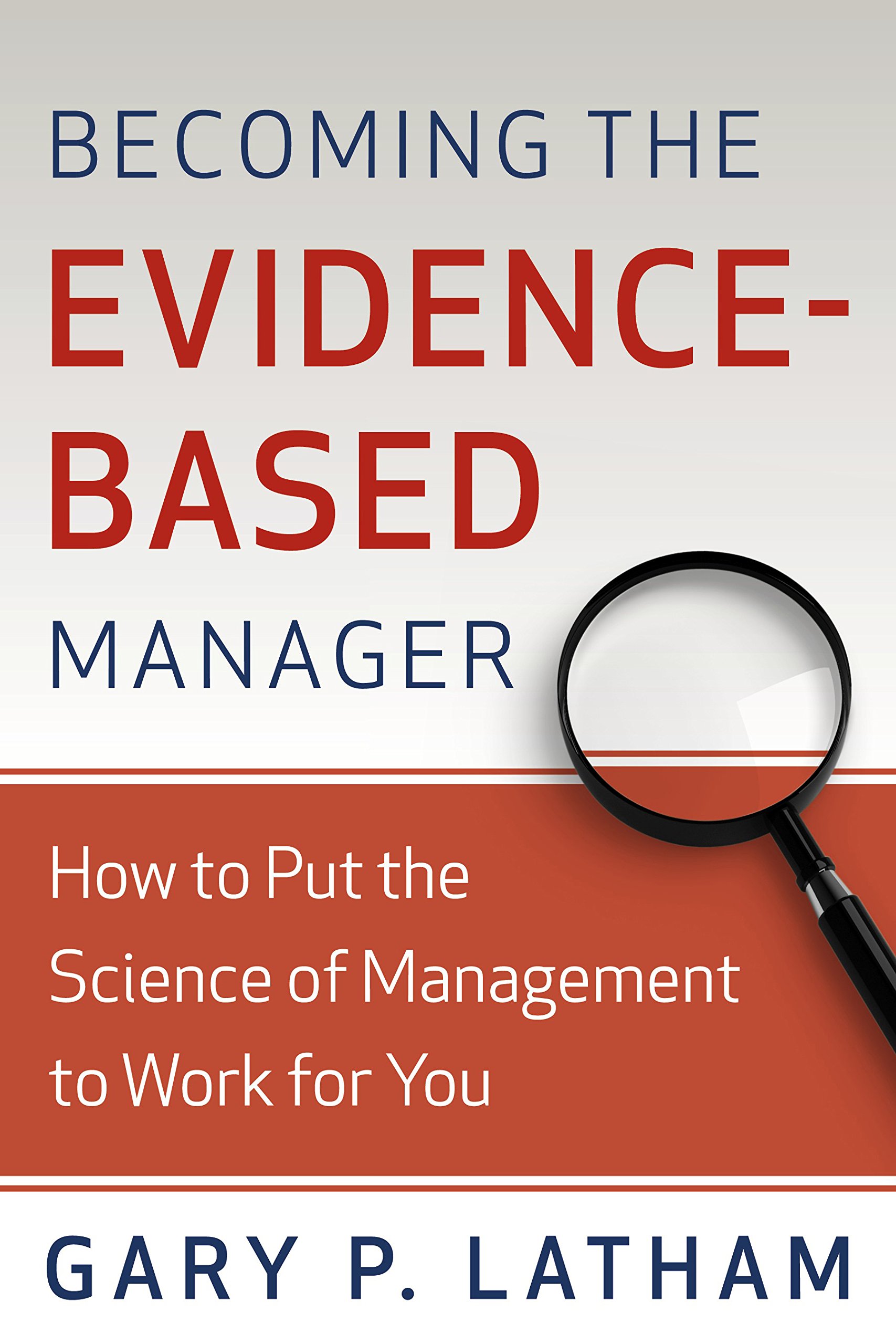 Buy Becoming the Evidence-Based Manager: How to Put the Science of Management to Work for You: Making the Science of Management Work for You — BookShops.in