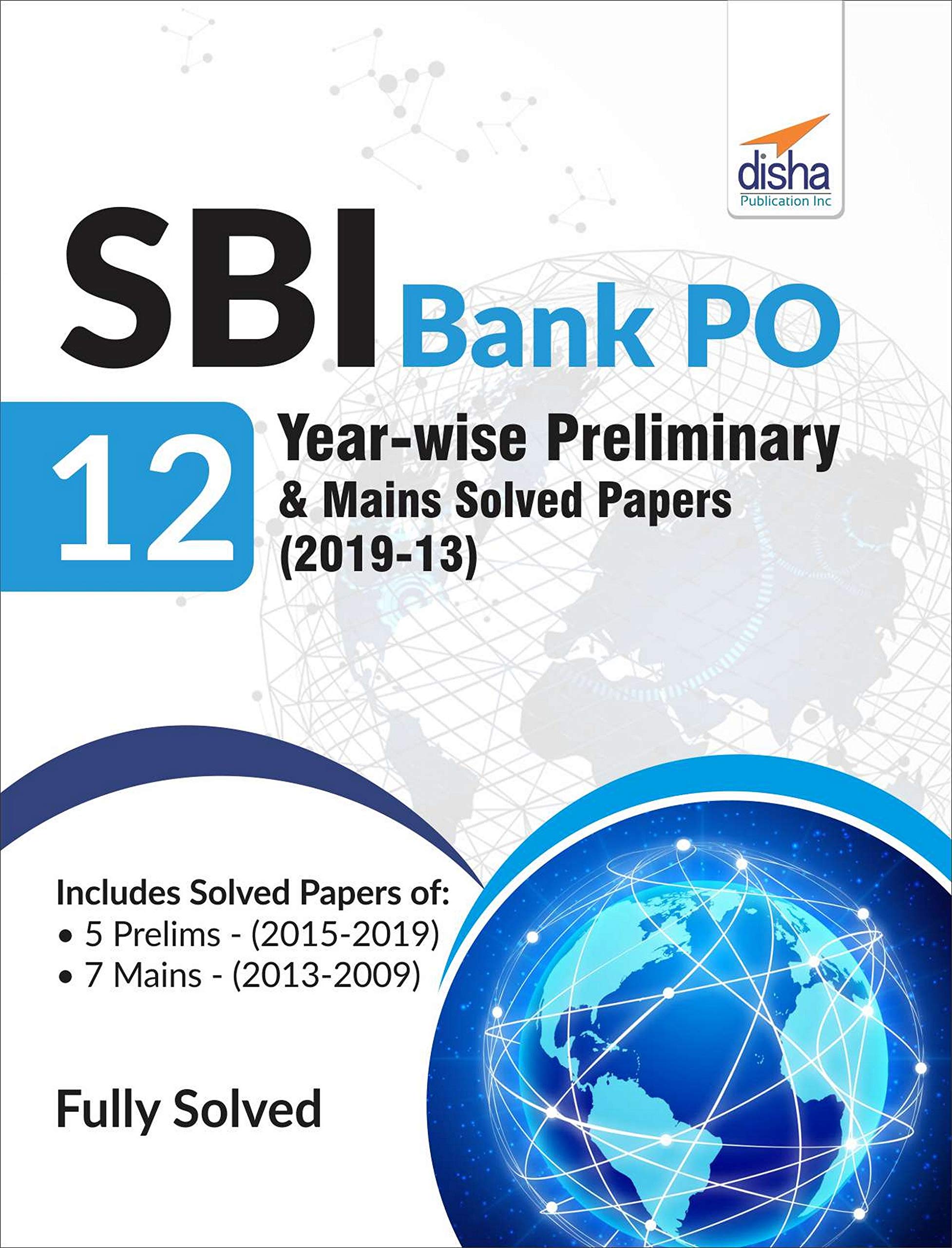 SBI Bank PO 12 Year-wise Preliminary & Mains Solved Papers (2019-13)