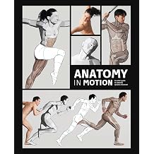 Anatomy in Motion An artists guide to capturing dynamic movement