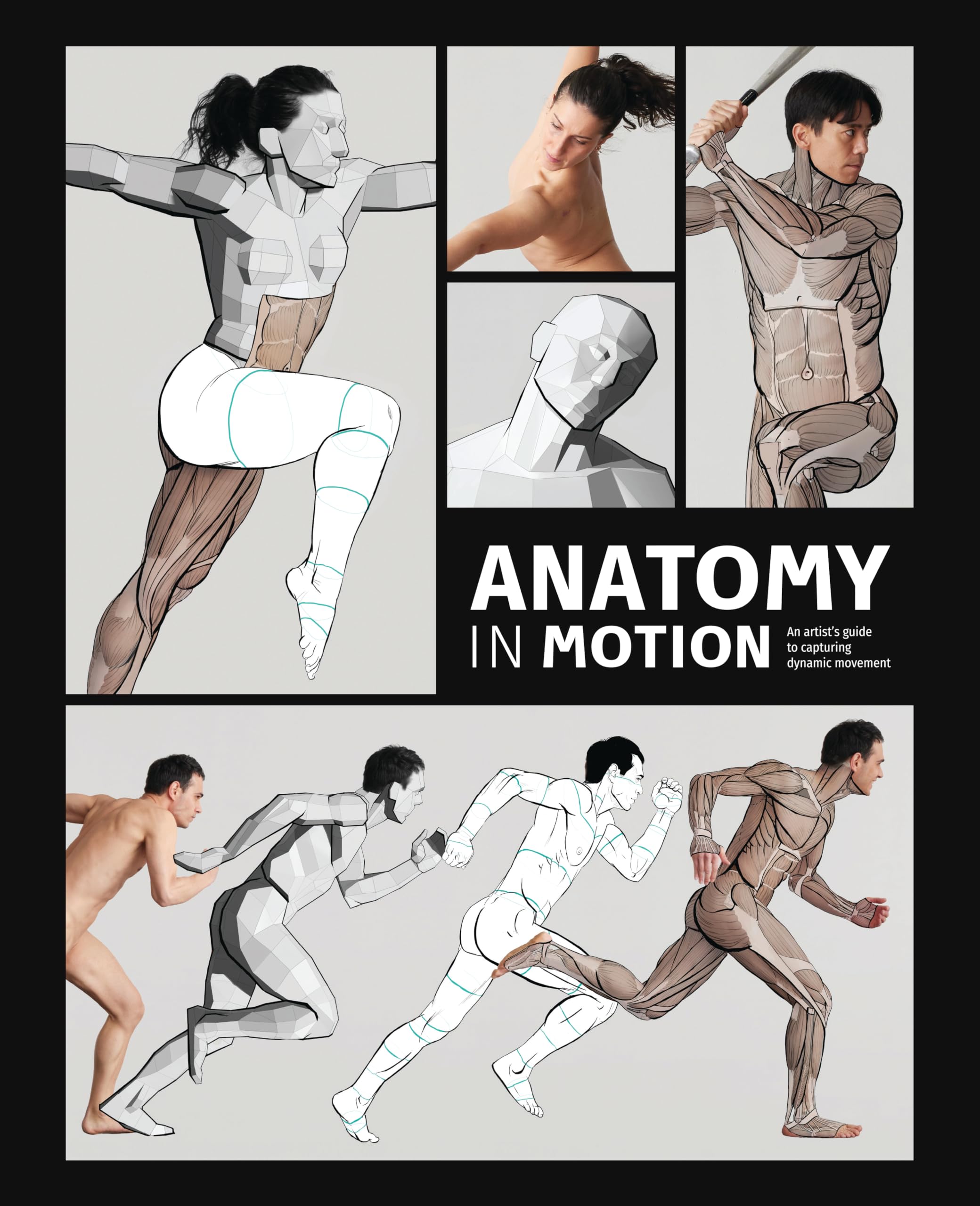 Anatomy in Motion: An artist’s guide to capturing dynamic movement (Cover may vary)