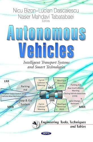 Autonomous Vehicles: Intelligent Transport Systems and Smart Technologies (Engineering Tools, Techniques and Tables)