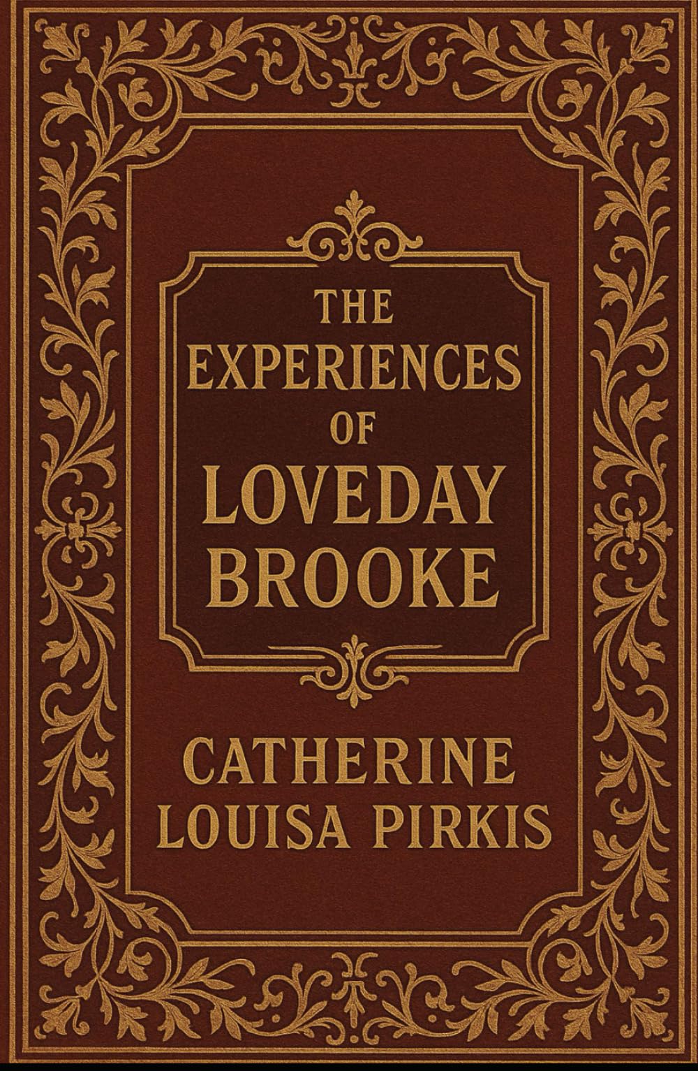 The Experiences of Loveday Brooke: A Victorian Detective Novel, An Original and Unabridged Edition