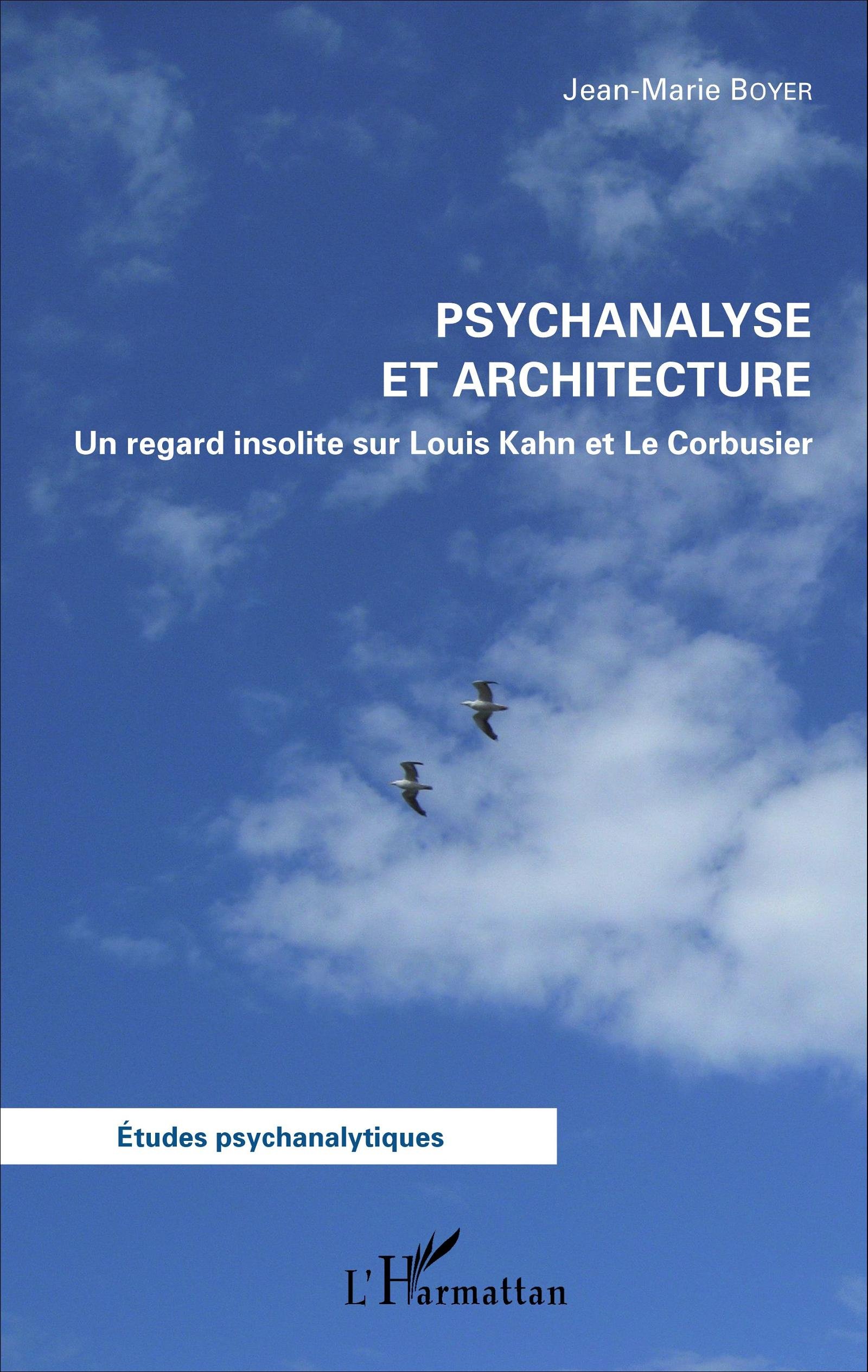 Psychanalyse et architecture : analyse de Louis Kahn et Le Corbusier