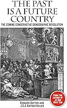 The Past is a Future Country: The Coming Conservative Demographic Revolution (Societas)