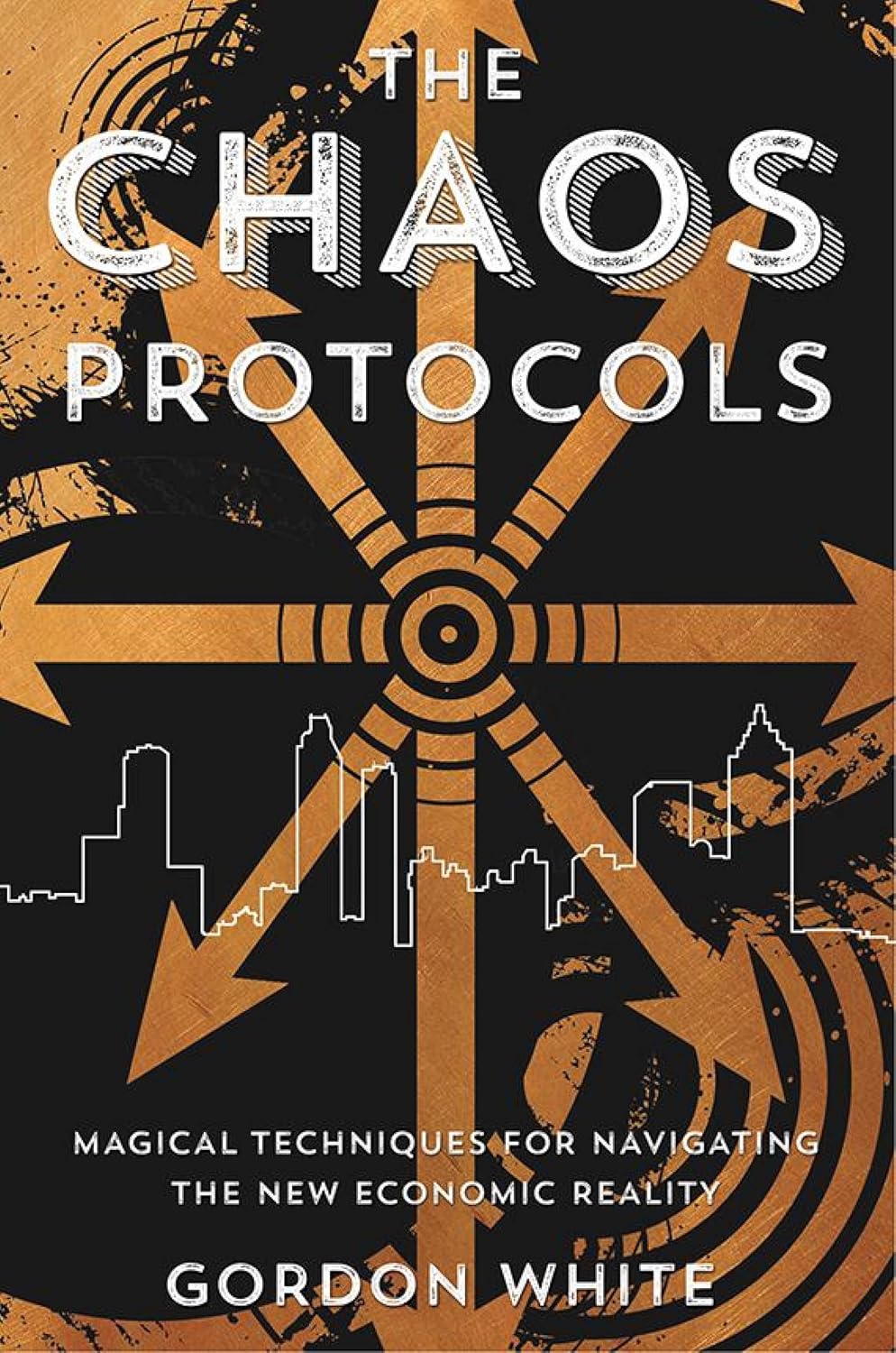 The Chaos Protocols: Magical Techniques for Navigating the New Economic Reality