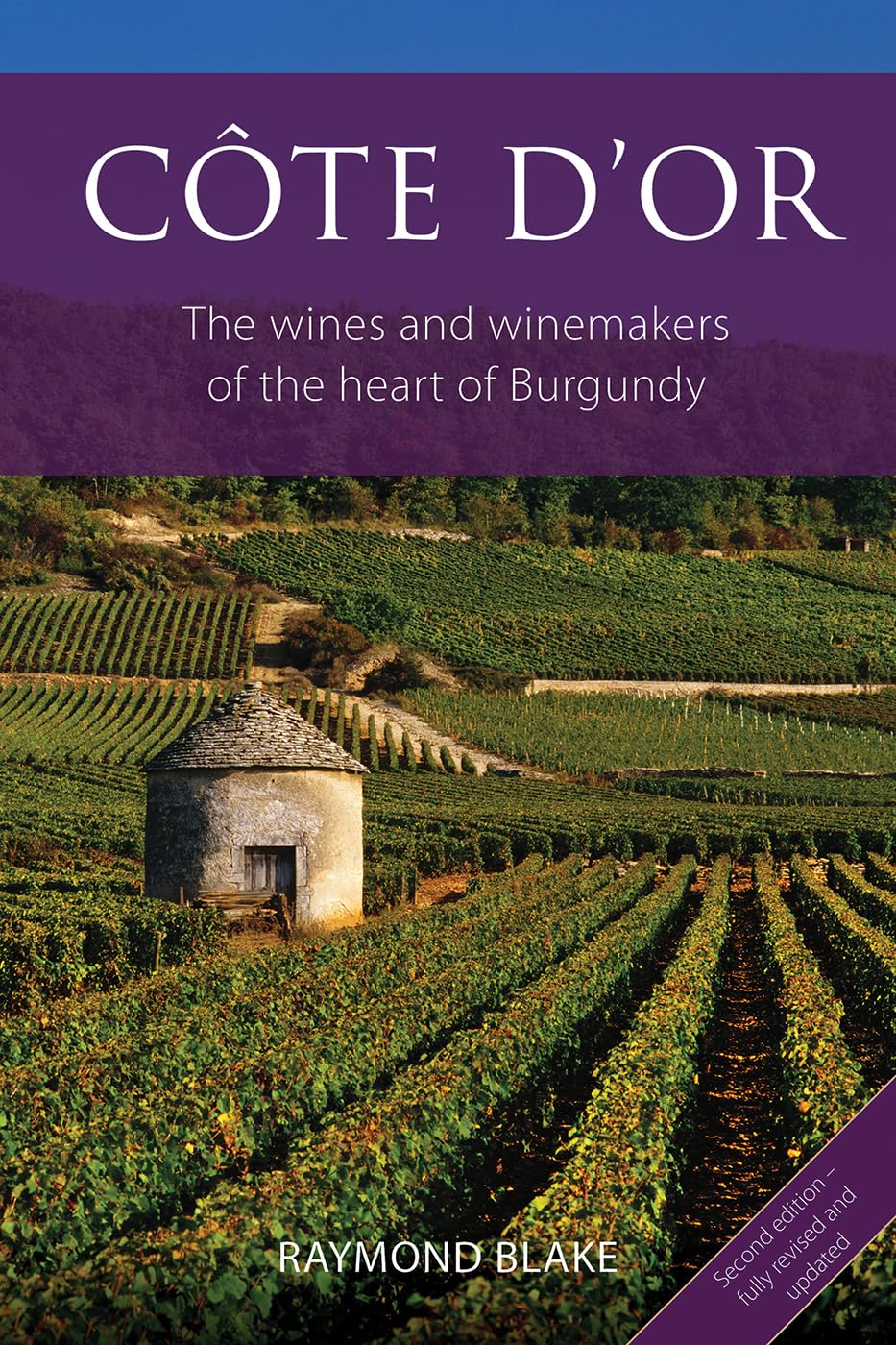Côte d'Or: The Wines and Winemakers of the Heart of Burgundy (The Classic Wine Library)