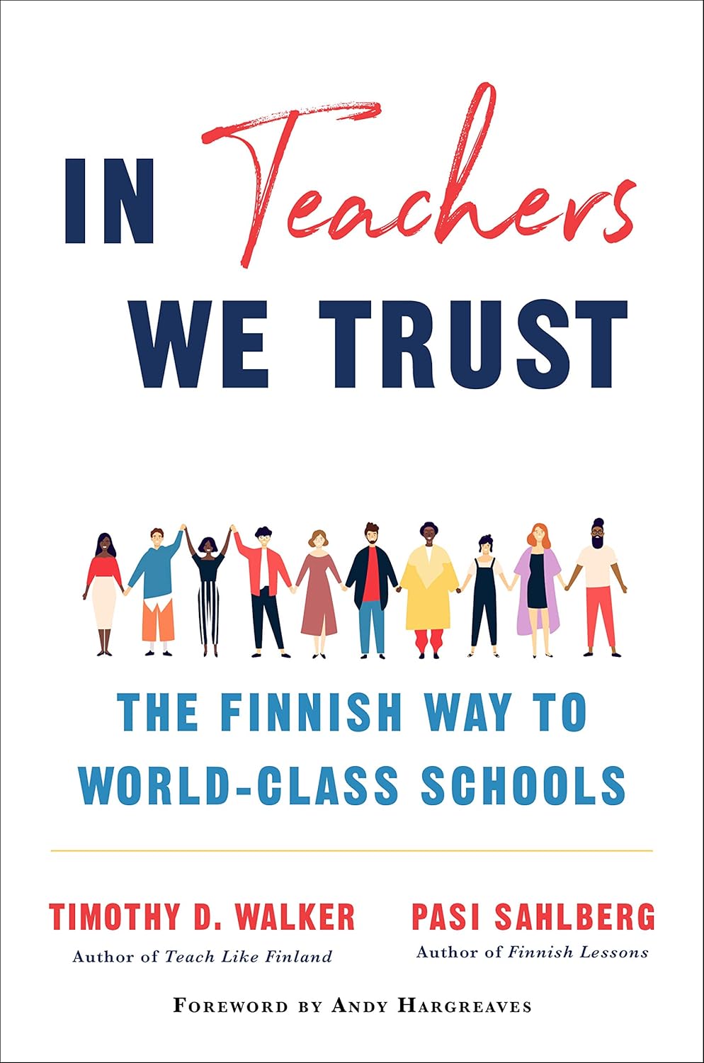 In Teachers We Trust: The Finnish Way to World-Class Schools