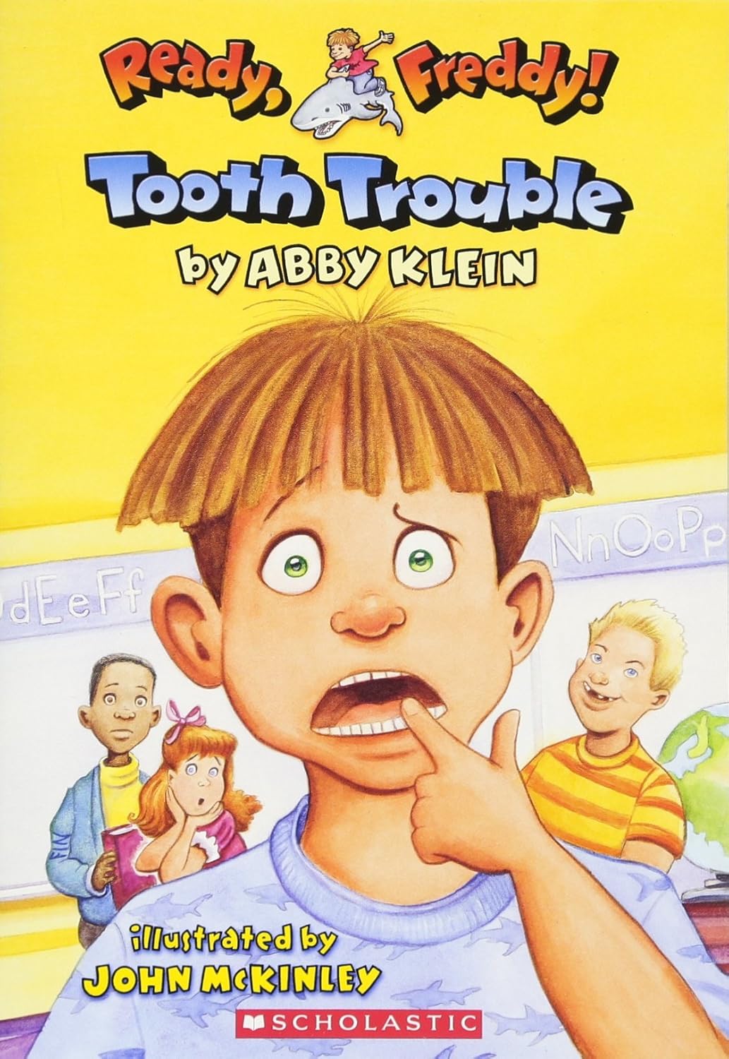Tooth Trouble (Ready, Freddy) Klein, Abby, McKinley, John