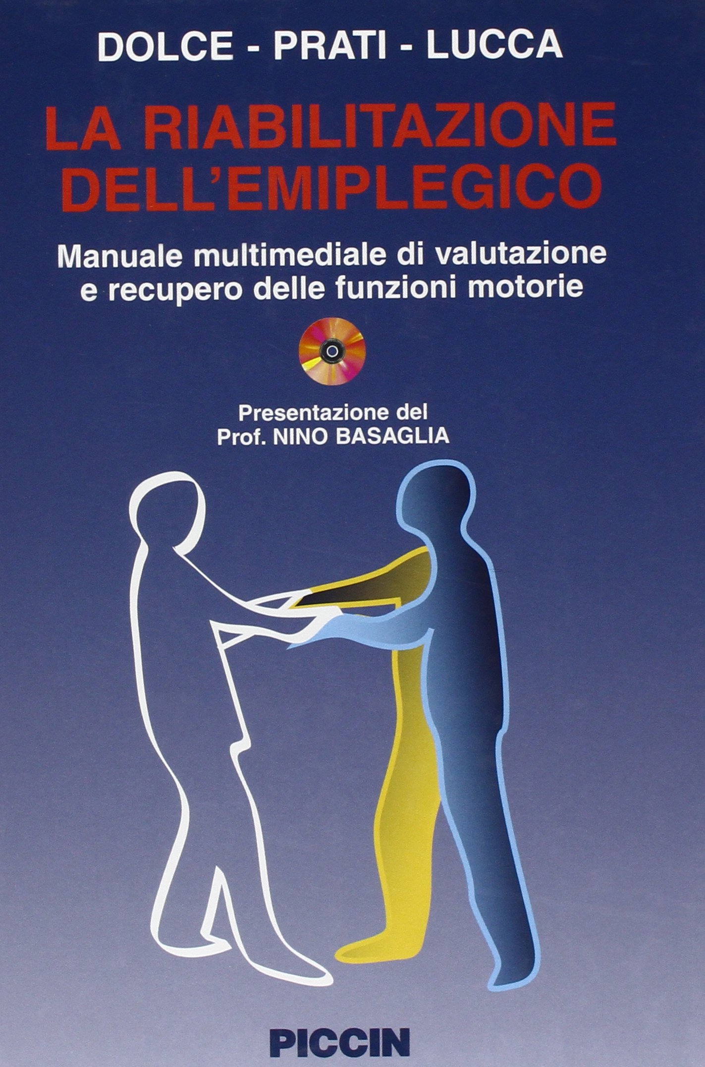 La riabilitazione dell'emiplegico. Con CD-ROM