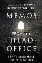 Memos from the Head Office: Channeling the Muse in Business and in Life