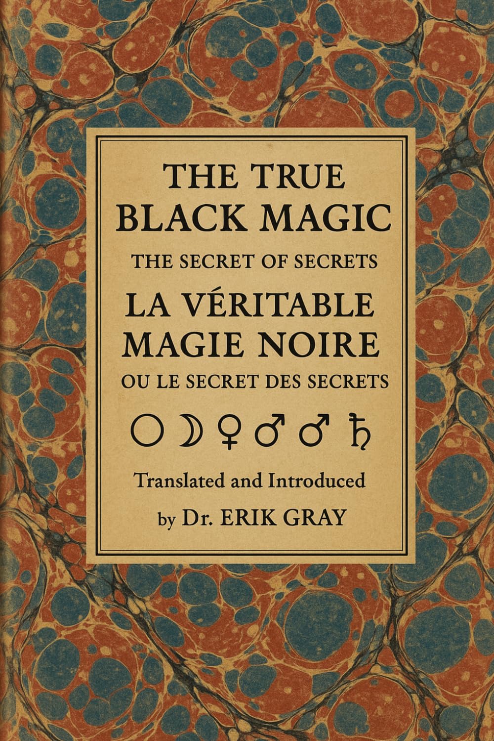 La Véritable Magie Noire (The True Black Magic): The Secret of Secrets
