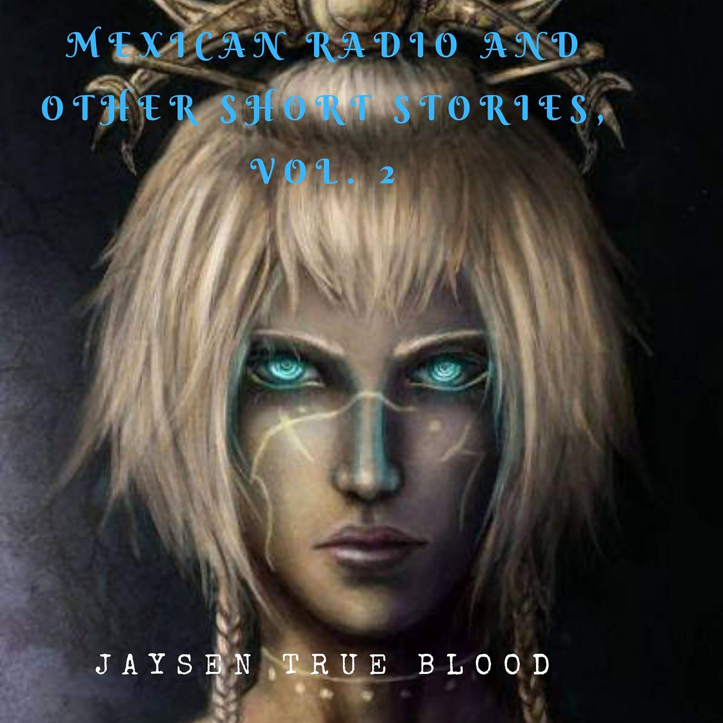 Cover art for Mexican Radio and Other Short Stories, Volume II