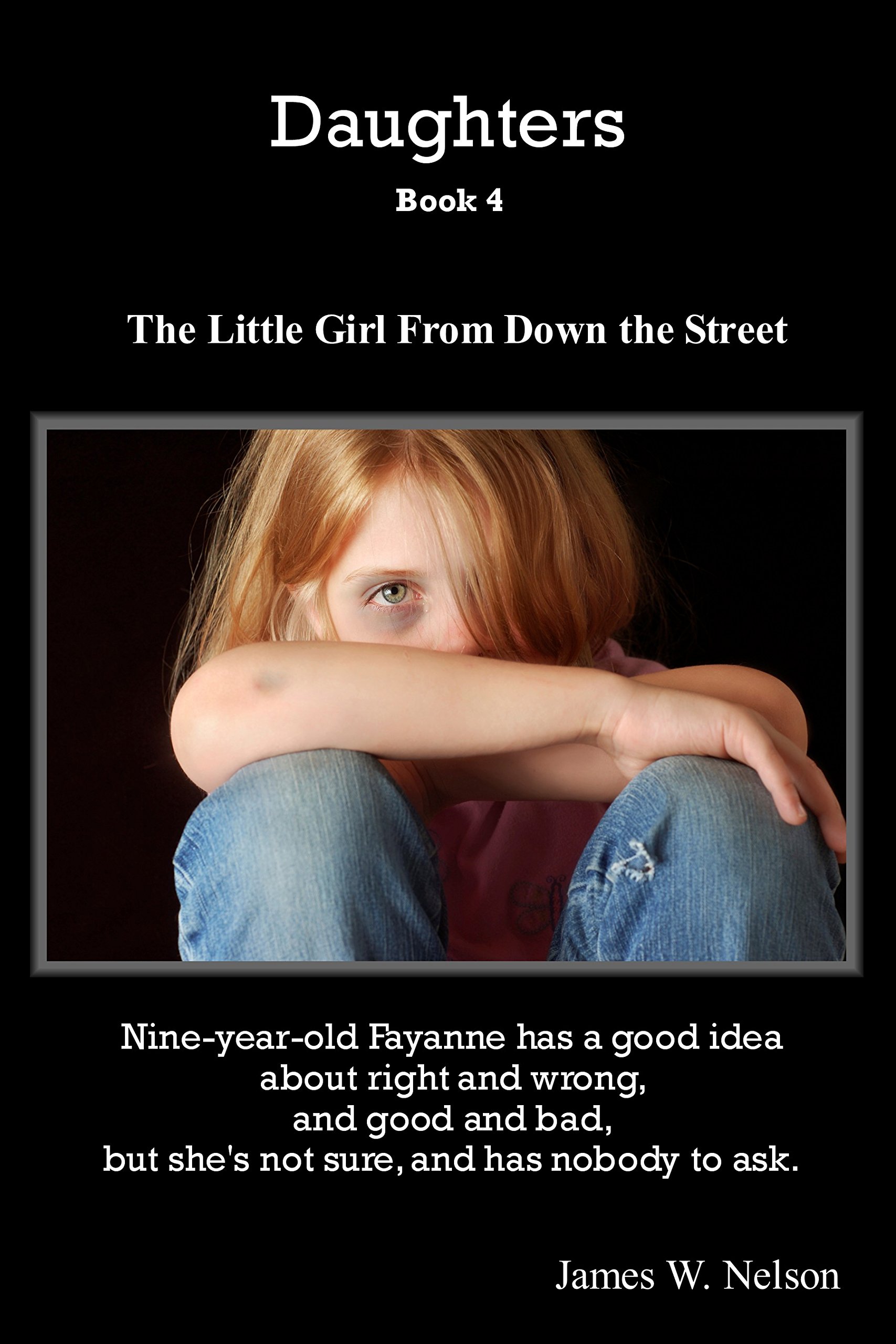 Daughters Book 4: The Little Girl From Down the Street