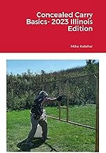 Concealed Carry Basics- 2023 Illinois Digital Edition